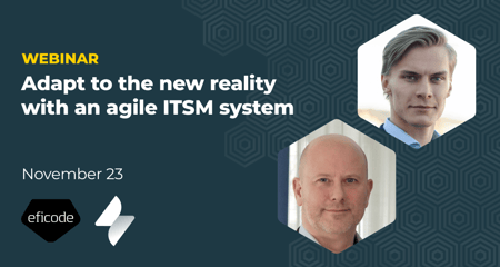 Adapt to the new reality with an agile ITSM system