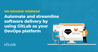 Automate and streamline software delivery by using GitLab as your DevOps platform